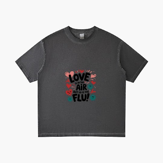 Love is in the air but so is the flu valentine Gradient T Shirts