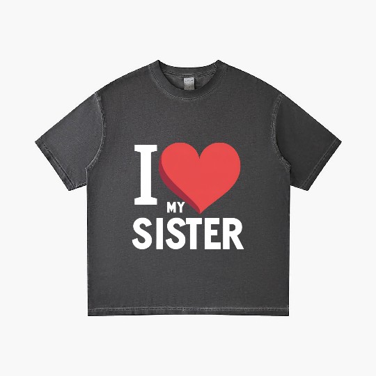 I Love My Sister Family Love Heart Gift Gradient T Shirts
