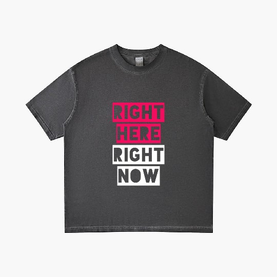 RIGHT HERE RIGHT NOW Gradient T Shirts