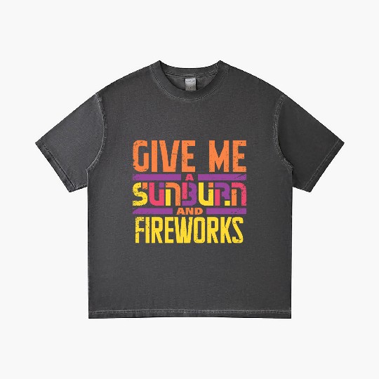 Give Me A Sunburn And Fireworks Gradient T Shirts