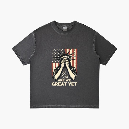 Are We Great Yet Statue of Liberty Trump America Gradient T Shirts