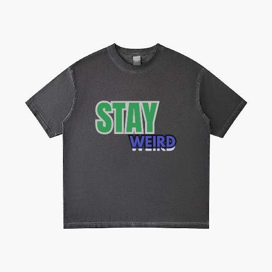 Stay weird Typography Gradient T Shirts