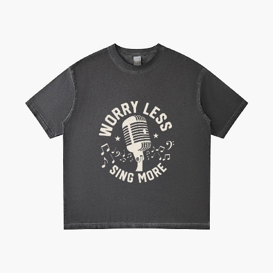 Worry Less Sing More Singing Singer Gradient T Shirts