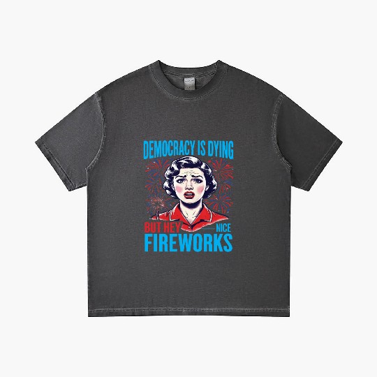 Democracy Is Dying But Hey Nice Fireworks 4th Gradient T Shirts