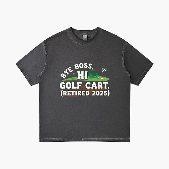 Bye Boss Hi Golf Cart Retired 2025 Gradient T Shirts