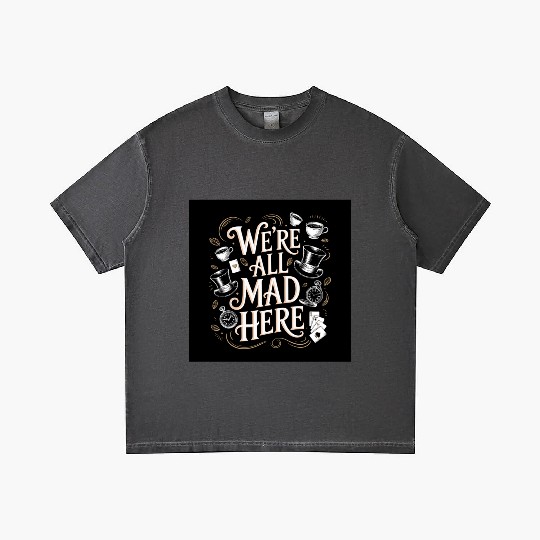 We're All Mad Here - Alice in Wonderland Art Quote Gradient T Shirts