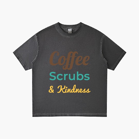 Coffee Scrubs Kindness Gradient T Shirts