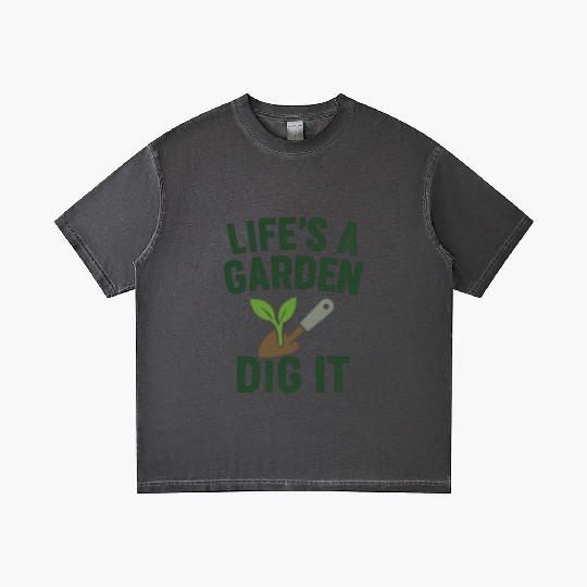 Life's a Garden Dig It Gradient T Shirts