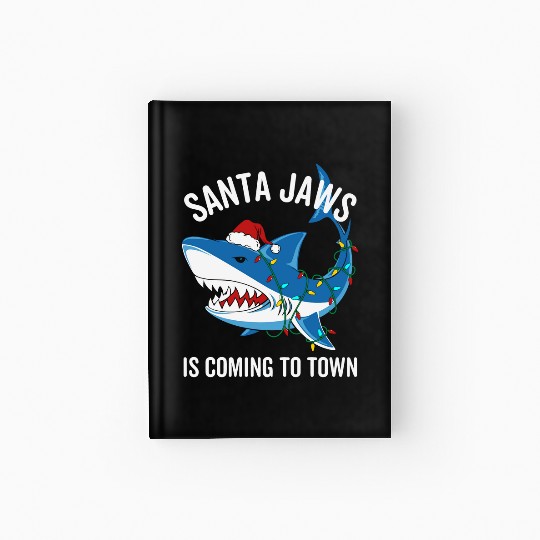 Santa Jaws Is Coming To Town Funny Christmas Shark Hardcover Journal