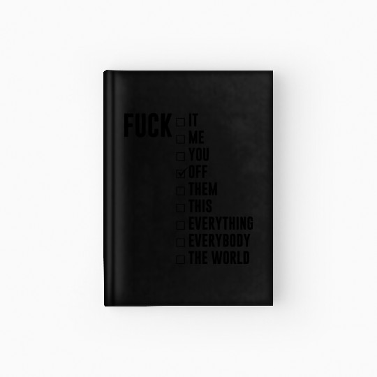 Fuck Off Checklist Hardcover Journal