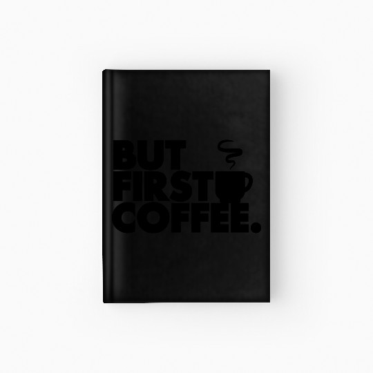 But First Coffee Hardcover Journal