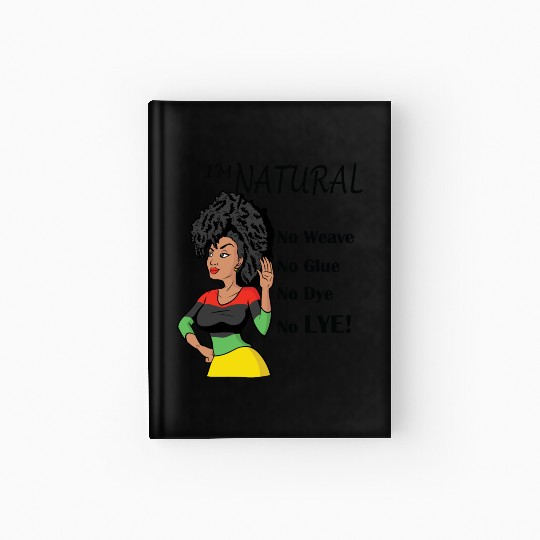 I'm Natural! No Weave Hardcover Journal