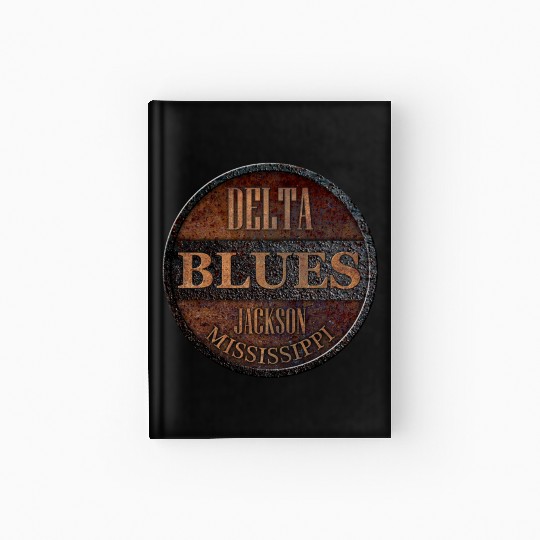 rusty delta blues jackson Hardcover Journal