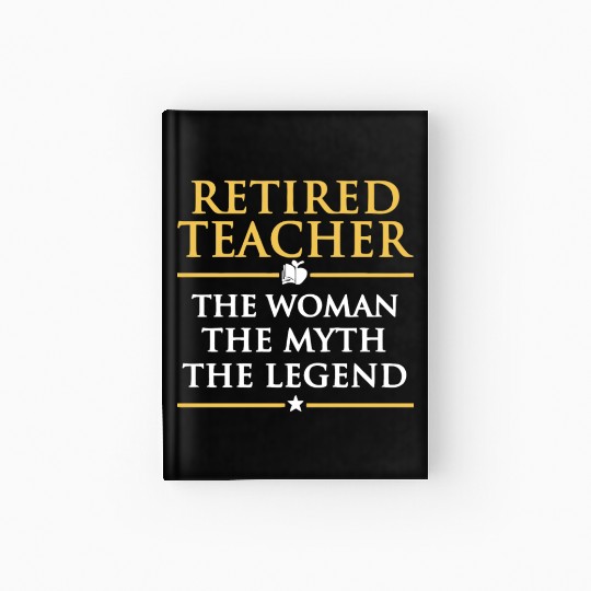 Retired Teacher Hardcover Journal
