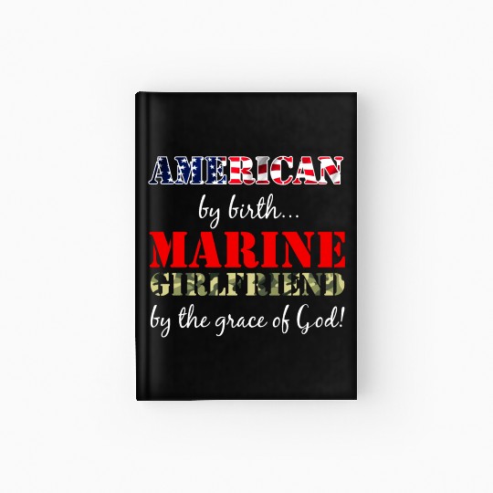 American by Birth Marine Girlfriend Grace of God Hardcover Journal