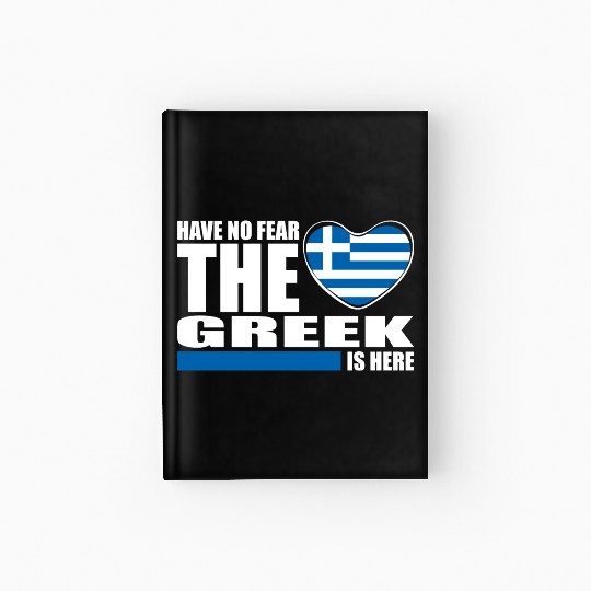 Have No Fear The Greek Is Here Hardcover Journal