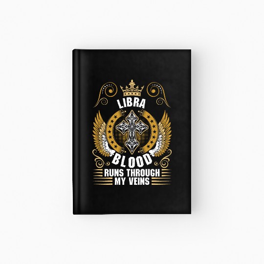 Libra Blood Runs Through My Veins Hardcover Journal