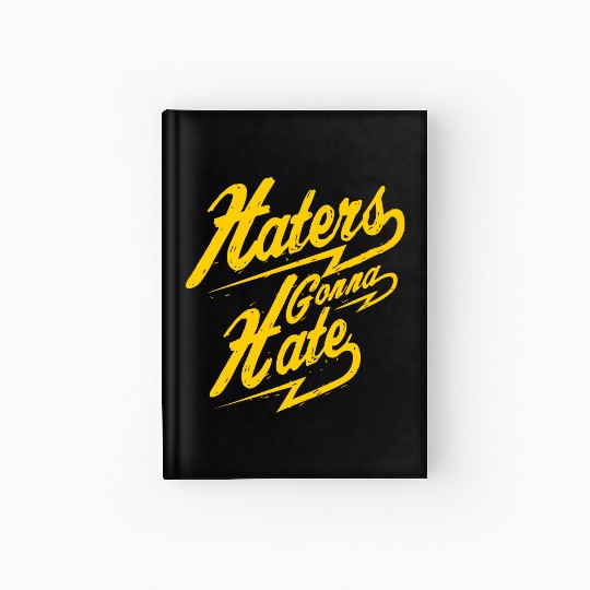 Hater - Haters Gonna Hate Hardcover Journal