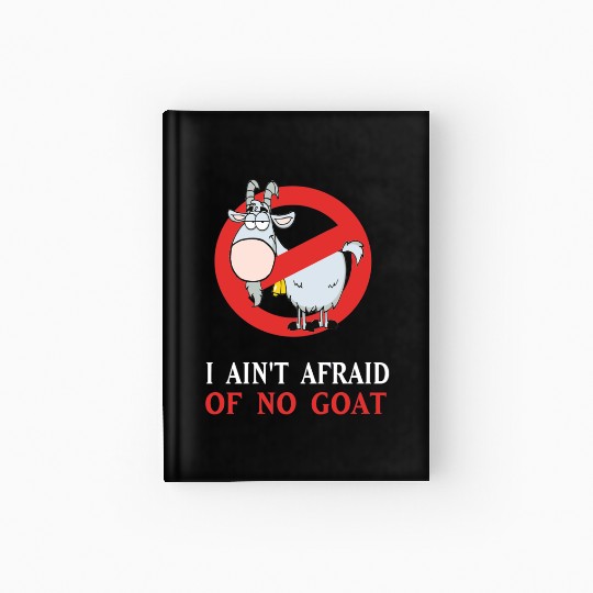Cubs Goat Funny Hardcover Journal I Ain t Afraid of No Goat