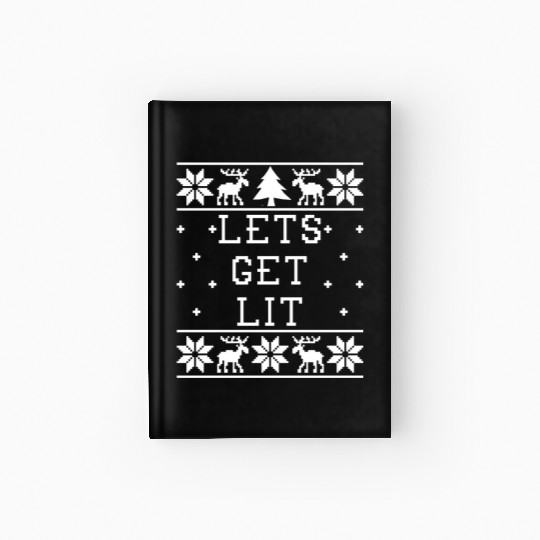 Lets Get Lit - Ugly Christmas Hardcover Journal