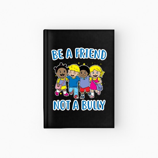 (Gift) Be a Friend Not a Bully Hardcover Journal