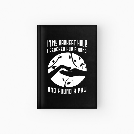 In my darkest hour I reached for a hand Hardcover Journal