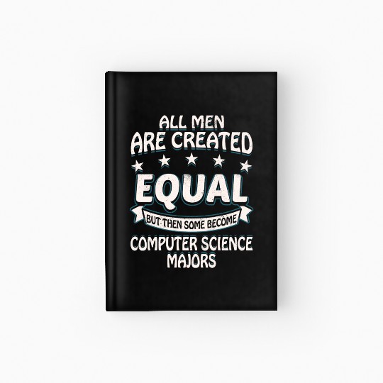 Some Men Become Computer Science Majors Hardcover Journal