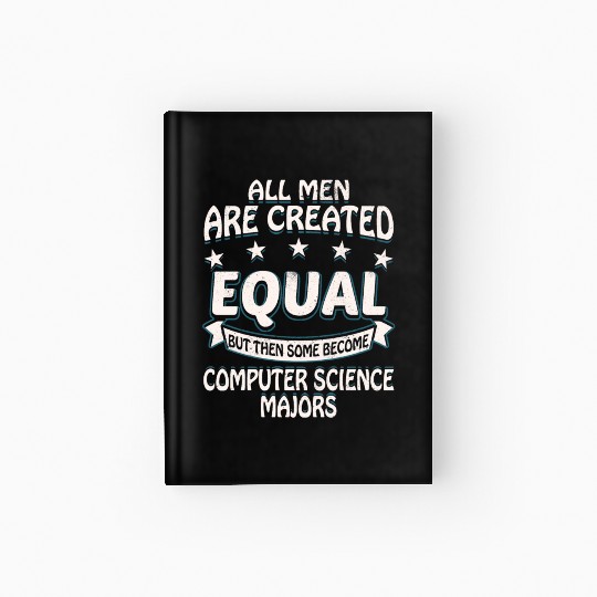 Some Men Become Computer Science Majors Hardcover Journal