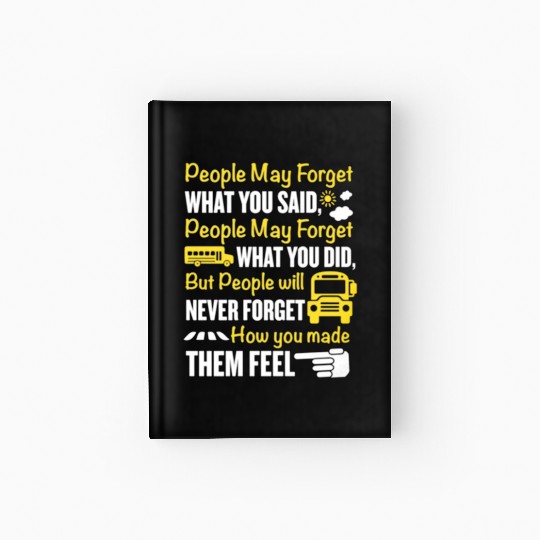 How You Make Them Feel School Bus Driver Hardcover Journal
