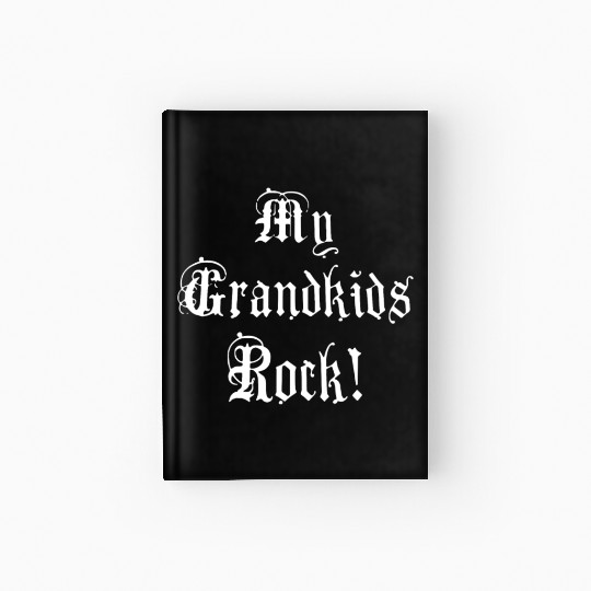 My Grand Kids Rock Grandma Nana Grandma Hardcover Journal