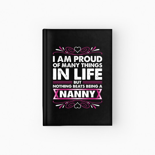 I Am Proud Nanny Hardcover Journal