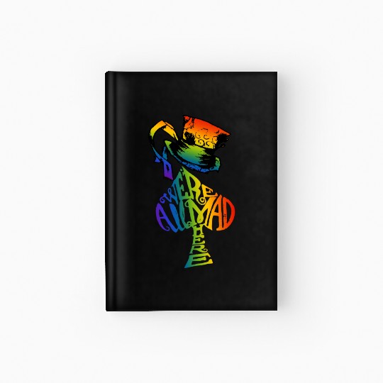 Alice in Wonderland | Were All Mad Here | Mad Hatter | LGBT Rainbow Hardcover Journal