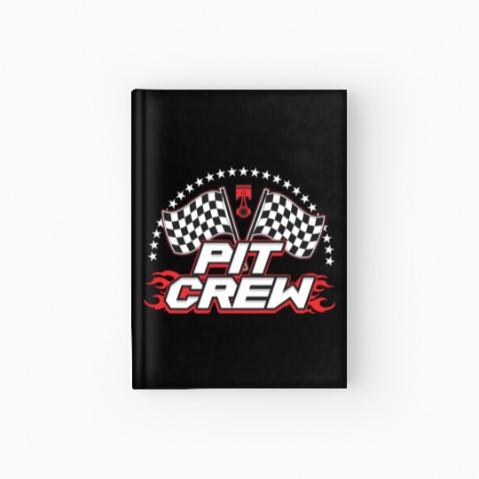 Pit Crew Great For Racing Teams Or Just For Fun Hardcover Journal