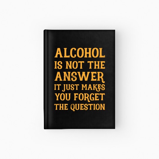 Funny Drinking Drunk Beer Vodka Whiskey Alcohol Hardcover Journal
