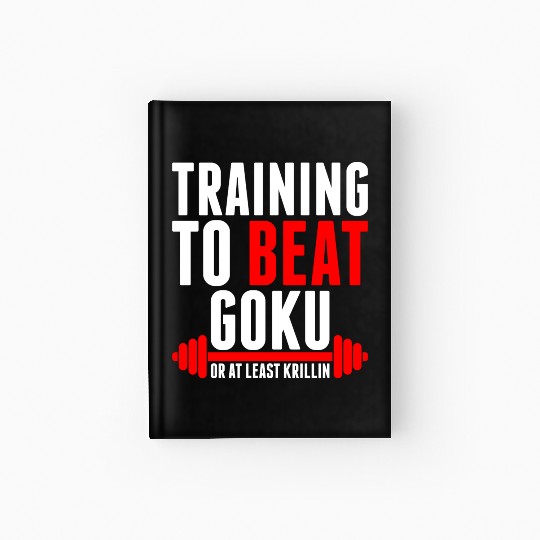 Training To Beat Goku Hardcover Journal