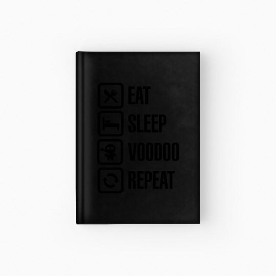Eat sleep voodoo repeat black magic voodoo doll Hardcover Journal