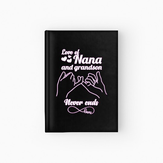 love of nana and grandson never end mother grandma Hardcover Journal