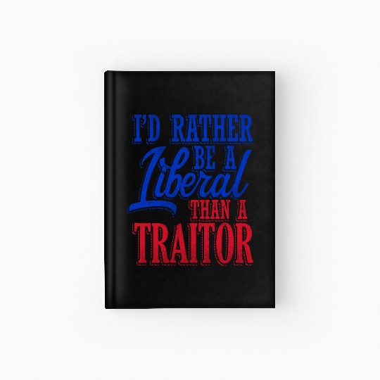Rather Be A Liberal Hardcover Journal