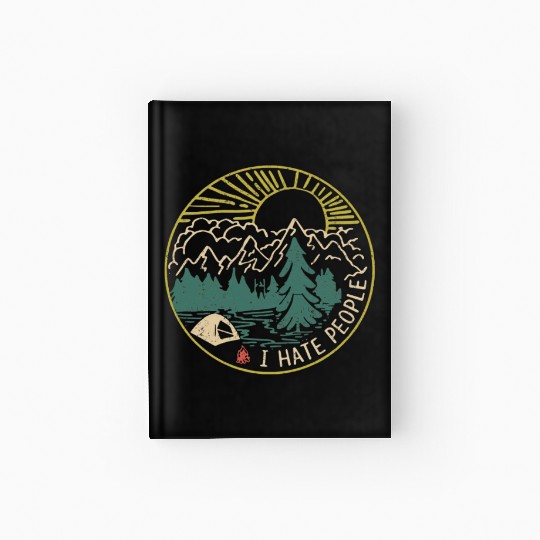 I hate people camping hiking Hardcover Journal