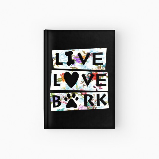 Dog Lovers Live Love Bark Hardcover Journal