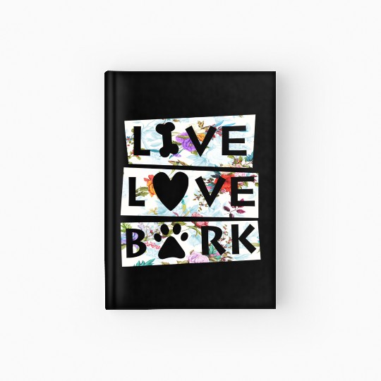 Dog Lovers Live Love Bark Hardcover Journal