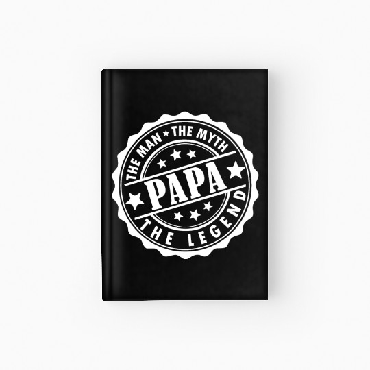 Papa The Man The Myth The Legend Hardcover Journal