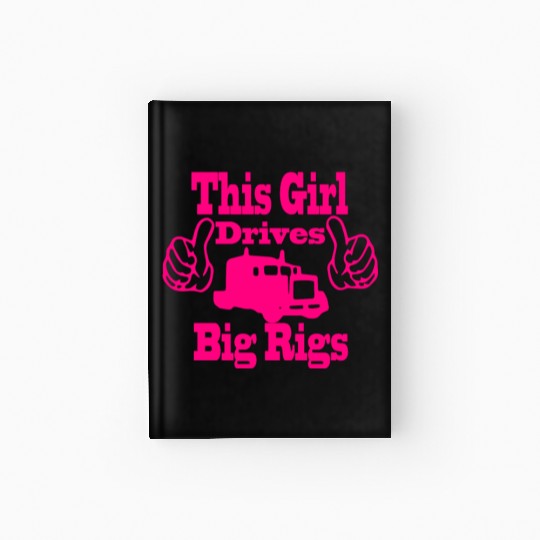 Trucker Truck Driver Truck Driving Woman This Girl Hardcover Journal