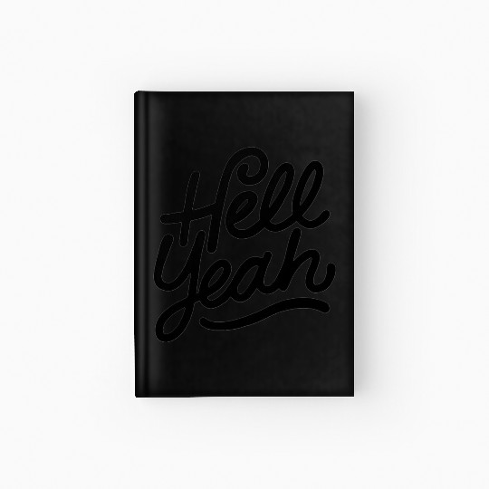 Text: Hell Yeah (black) Hardcover Journal