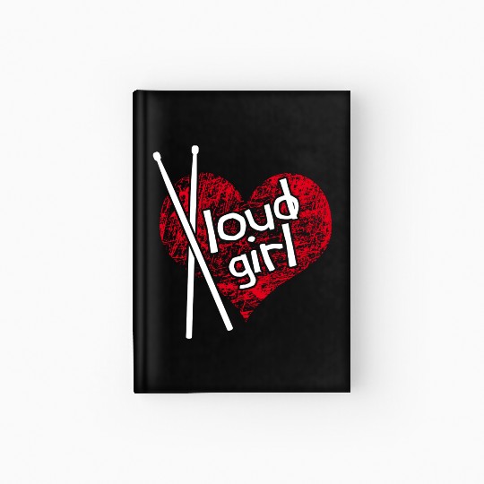 Loud Girl. Drummer Girl Hardcover Journal