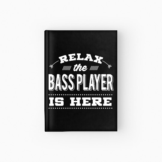 Funny Bass Guitar - Relax - Musician Humor Hardcover Journal