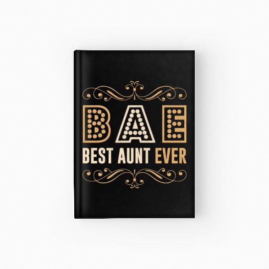 BAE - Best Aunt Ever Sister Niece Nephew Gift Hardcover Journal