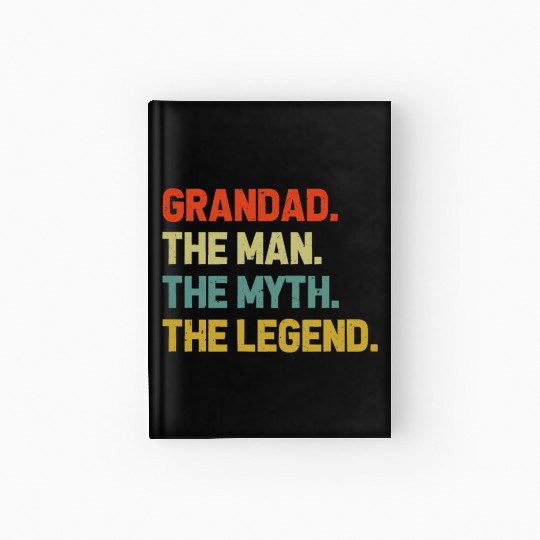 Grandad The Man The Myth The Legend Grandpa Hardcover Journal