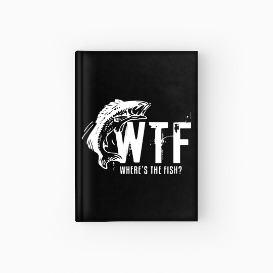 wtf where is the fish fishing tattoo Hardcover Journal