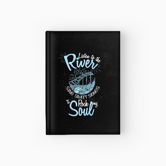 Cool River Sounds And Sweet Songs Hardcover Journal